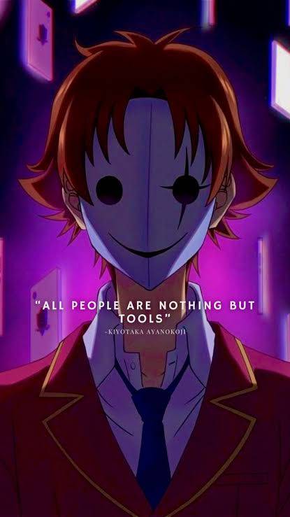 You, Hirata-no, all other people are nothing more than tools - The one and  only Ayanokoji Kiyotaka . LN: Classroom of The Elite (Vol…